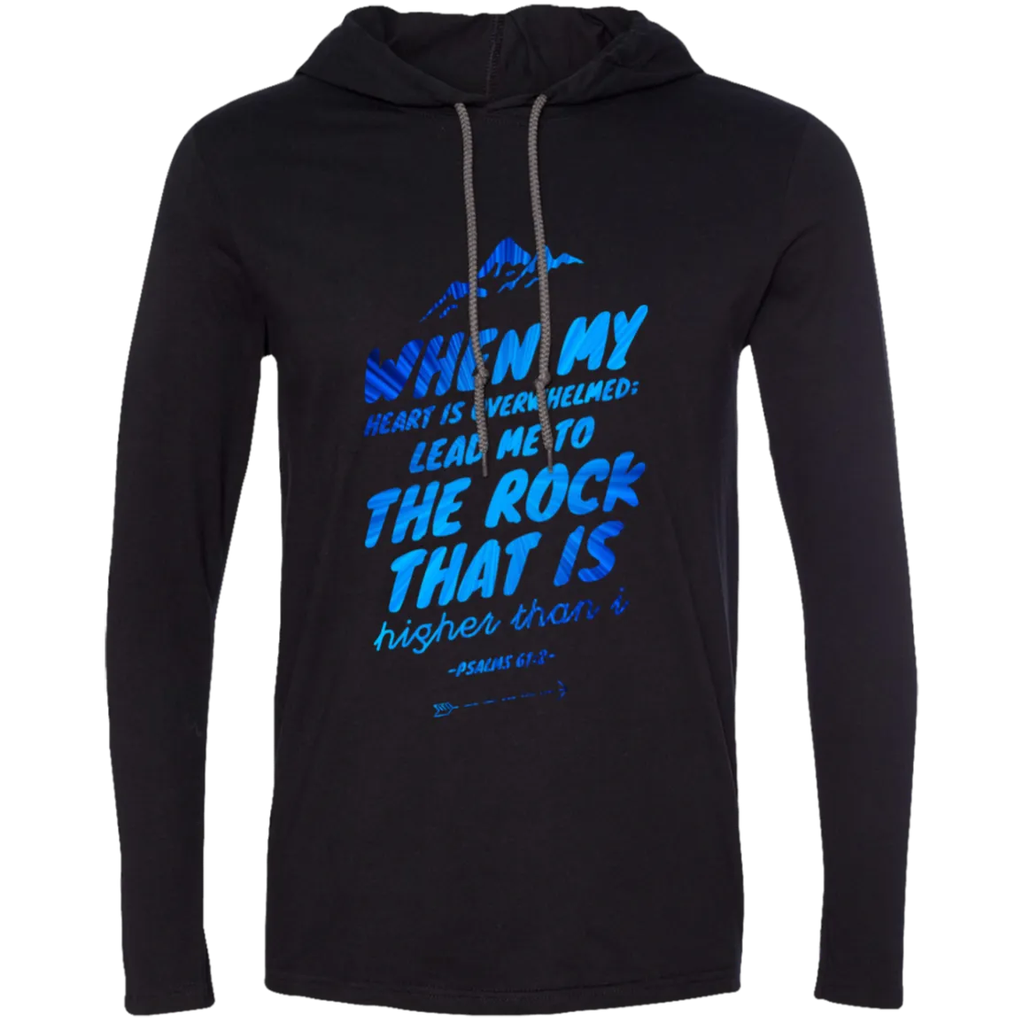 Bible Verse Men Long Sleeve T-Shirt Hoodie - Lead Me To The Rock That Is Higher Than I ~Psalm 61:2~ Design 14